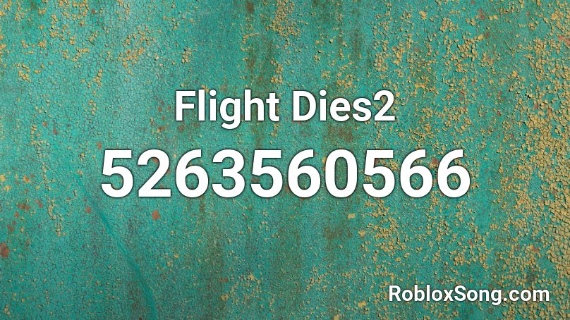 Flight Dies2 Roblox ID