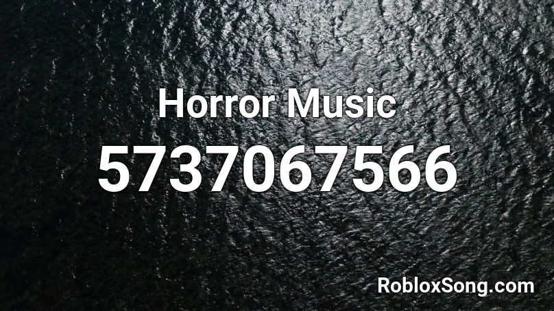 Horror Music Roblox ID