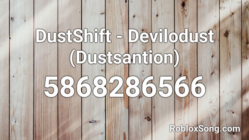 DustShift - Devilodust (Dustsantion) Roblox ID