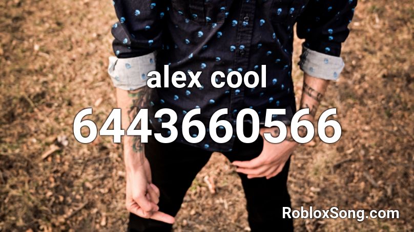 alex cool Roblox ID