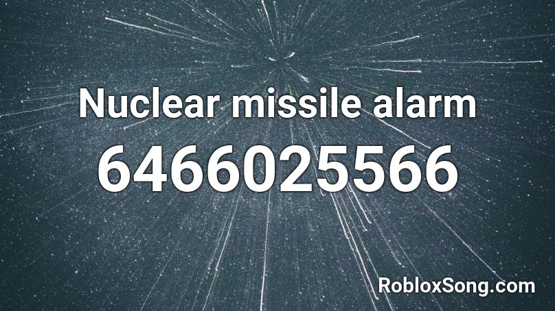 Nuclear missile alarm Roblox ID