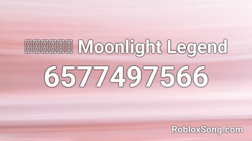 【初音ミク】 Moonlight Legend Roblox ID