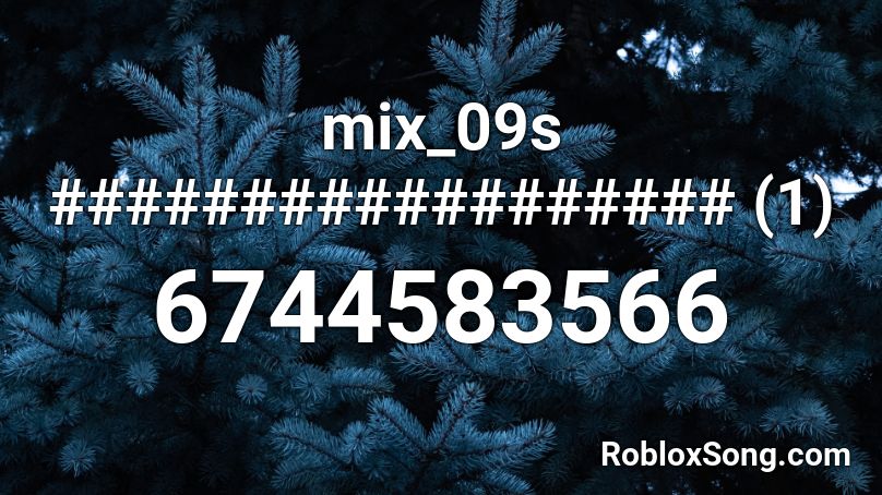 mix_09s ################## (1) Roblox ID