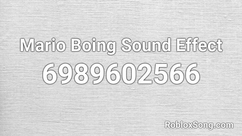 Mario Boing Sound Effect Roblox ID