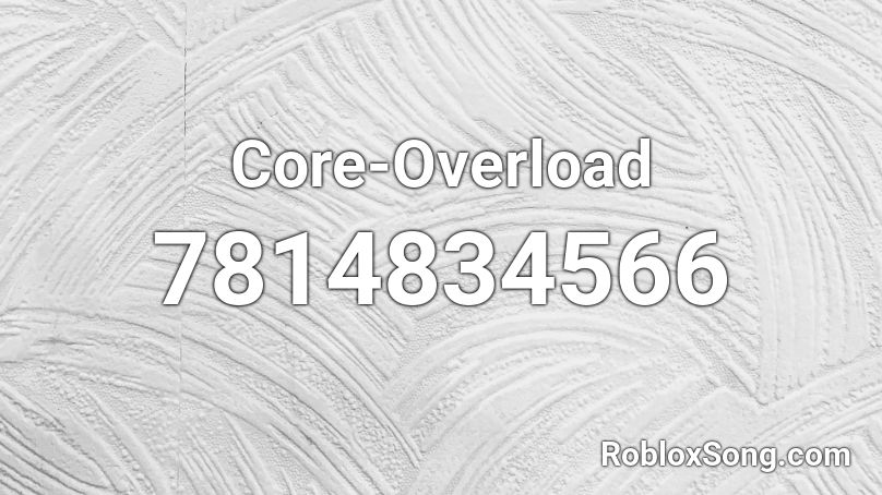 Core-Overload Roblox ID