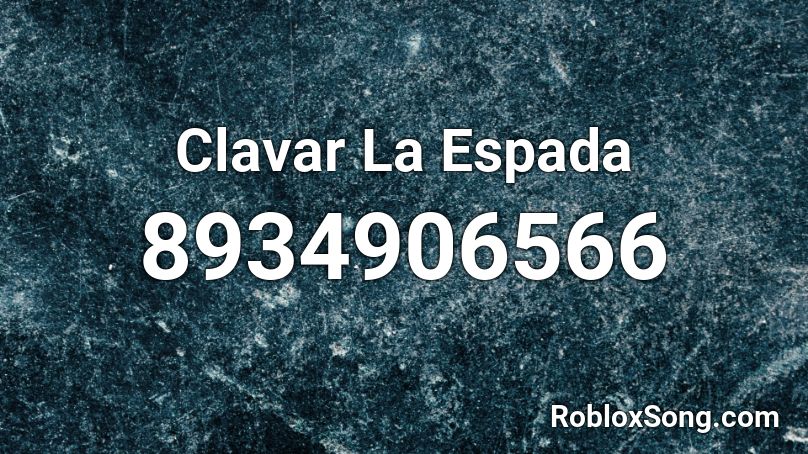 Clavar La Espada Roblox ID