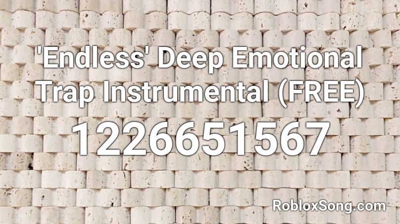 'Endless' Deep Emotional Trap Instrumental (FREE)  Roblox ID