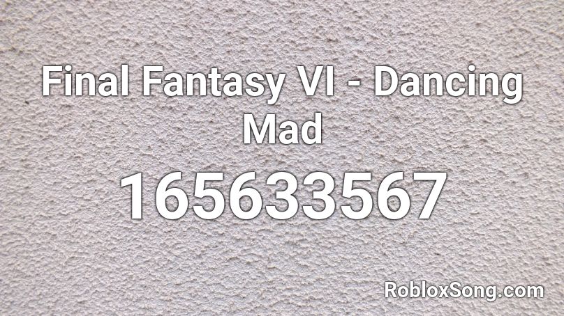 Final Fantasy VI - Dancing Mad 🎵 Roblox ID