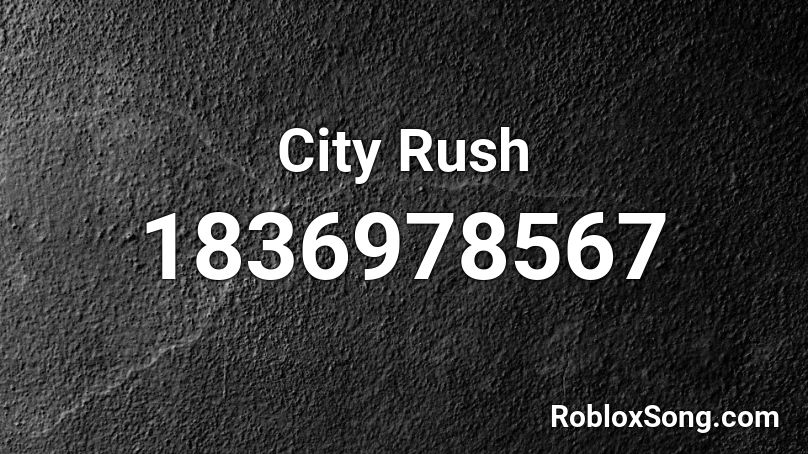 City Rush Roblox ID