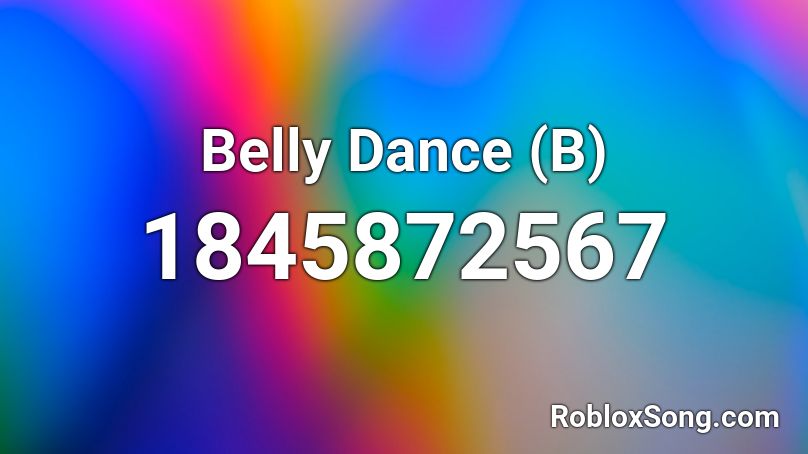 Belly Dance (B) Roblox ID