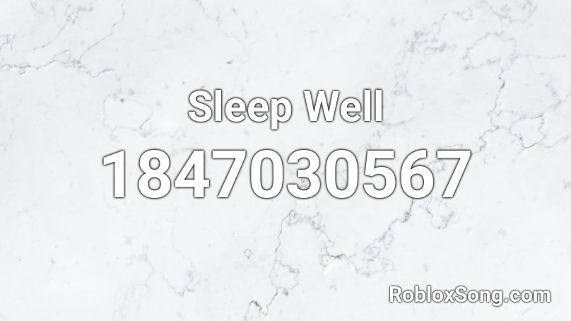 Sleep Well Roblox ID