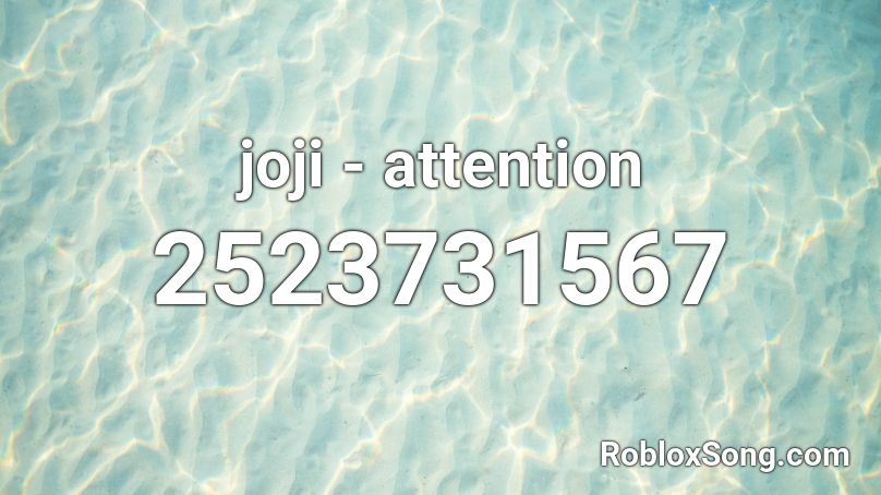 joji - attention Roblox ID