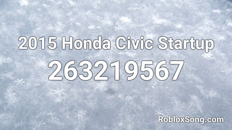 2015 Honda Civic Startup Roblox ID