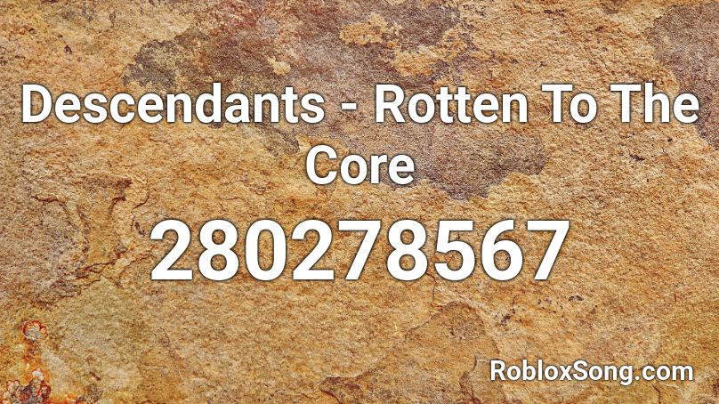 Descendants Rotten To The Core Roblox Id Roblox Music Codes - roblox descendants song