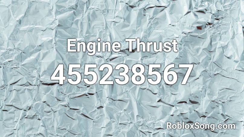 Engine Thrust Roblox ID