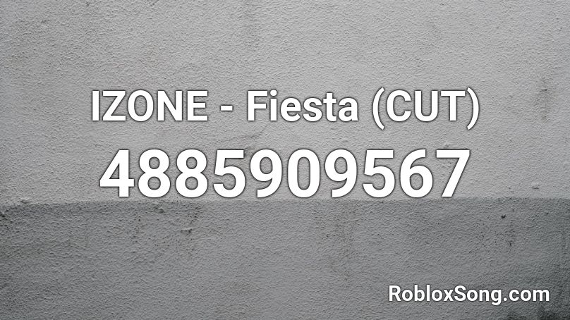 IZONE - Fiesta (CUT) Roblox ID