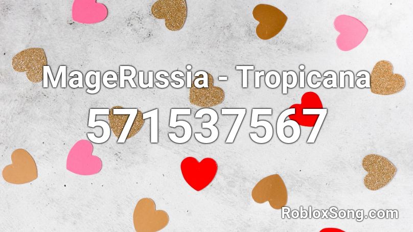MageRussia - Tropicana Roblox ID