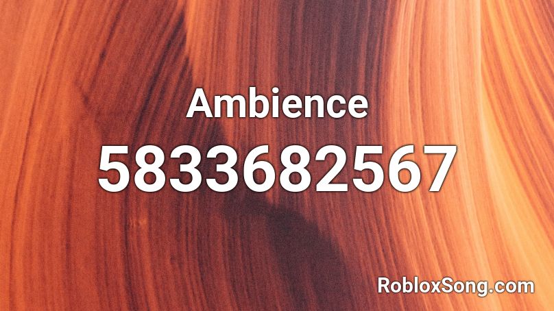 Ambience Roblox ID