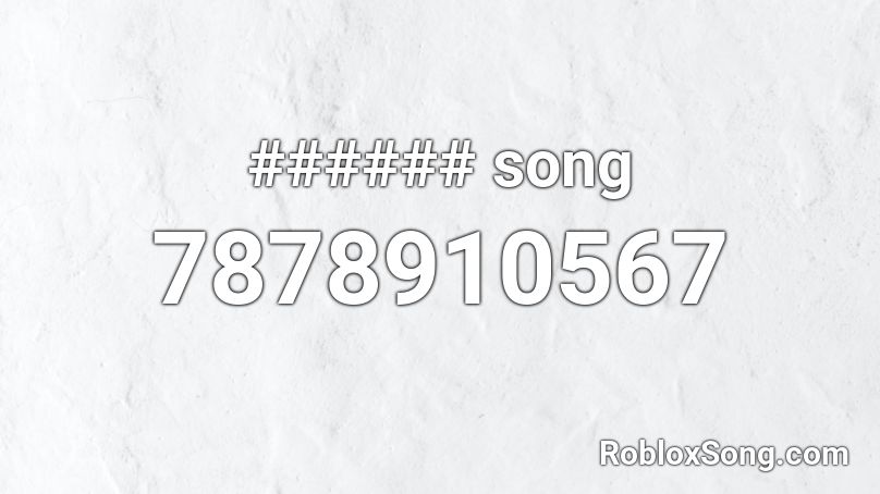 ###### song Roblox ID