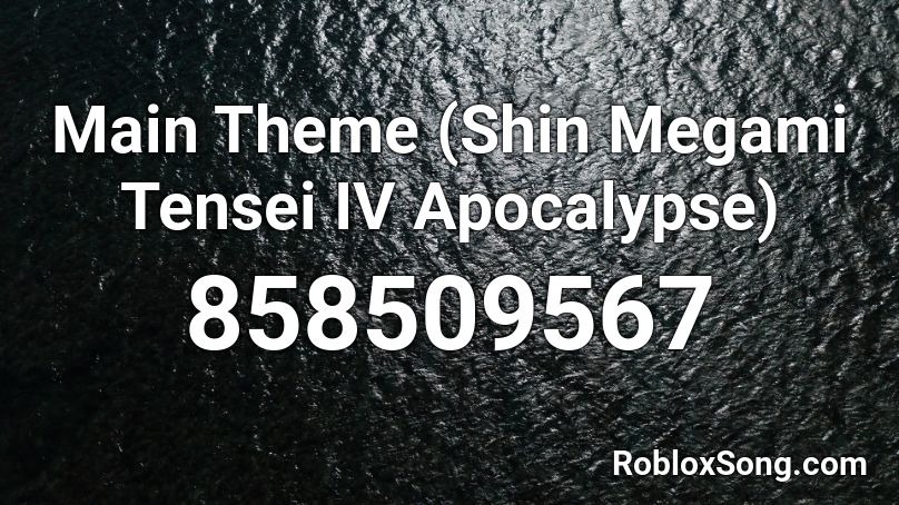 Main Theme (Shin Megami Tensei IV Apocalypse) Roblox ID
