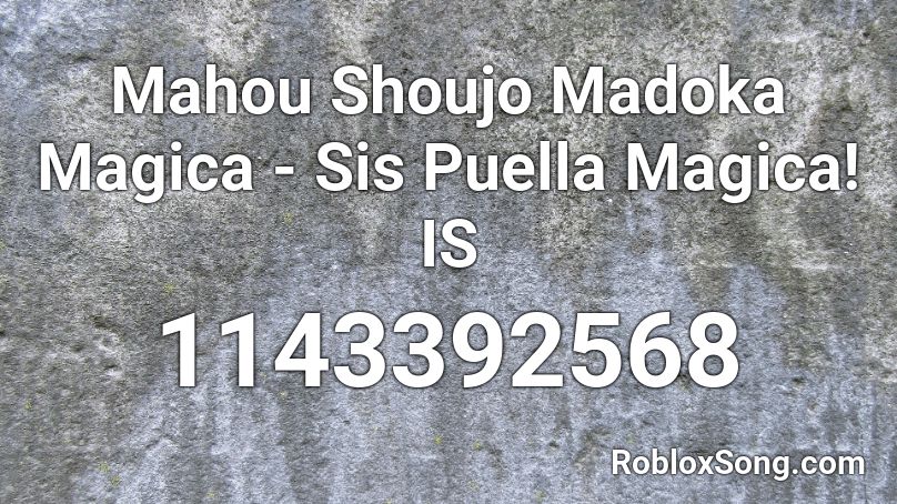 Mahou Shoujo Madoka Magica Sis Puella Magica Is Roblox Id Roblox Music Codes - roblox umbrella hat id