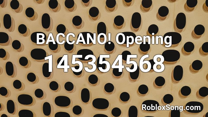 BACCANO! Opening Roblox ID