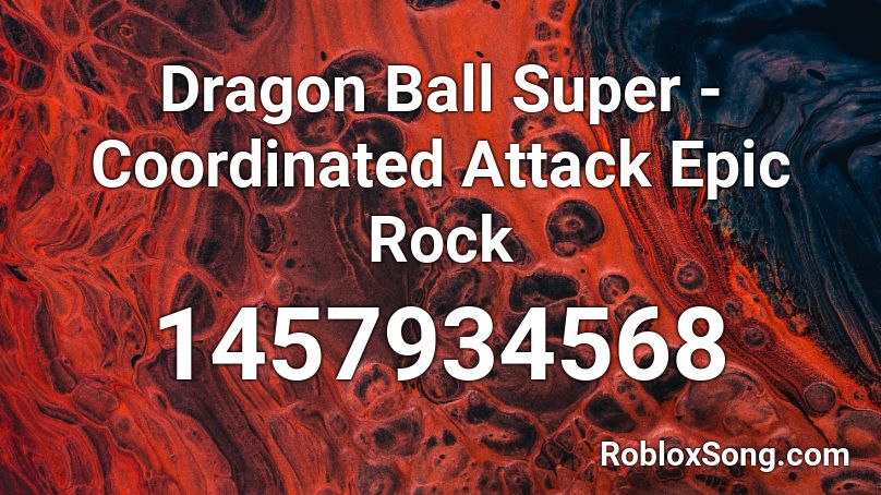 Dragon Ball Super - Coordinated Attack  Epic Rock  Roblox ID