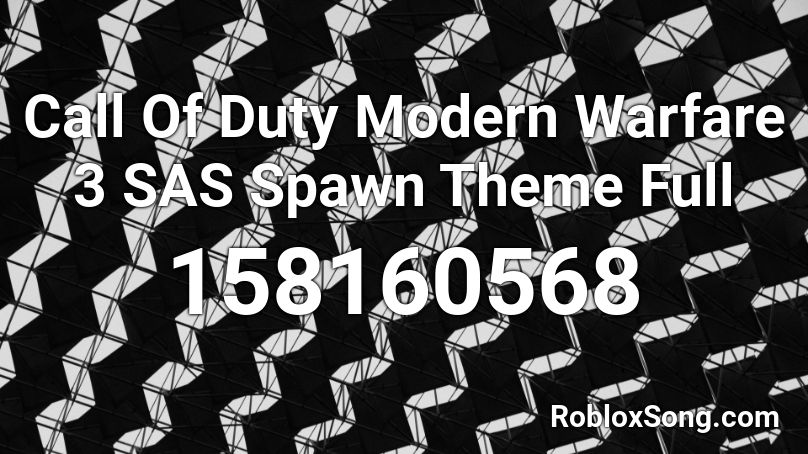 Call Of Duty Modern Warfare 3 SAS Spawn Theme Full Roblox ID