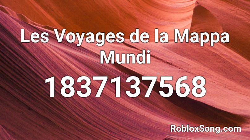 Les Voyages de la Mappa Mundi Roblox ID