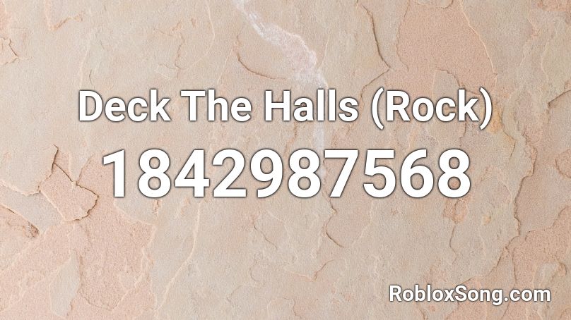 Deck The Halls (Rock) Roblox ID