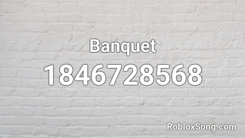 Banquet Roblox ID