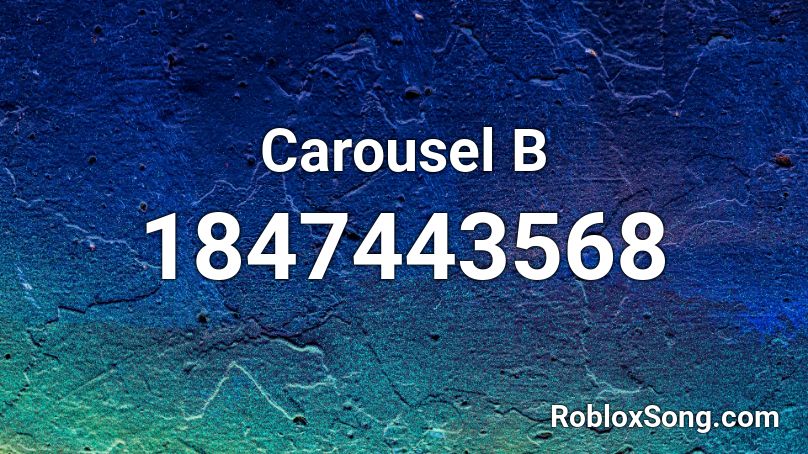 Carousel B Roblox ID