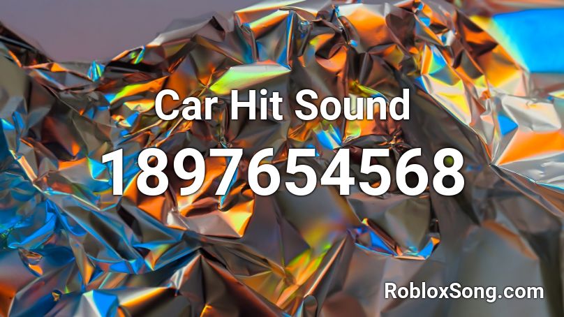 Car Hit Sound Roblox ID