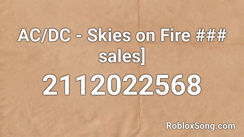 AC/DC - Skies on Fire ### sales] Roblox ID