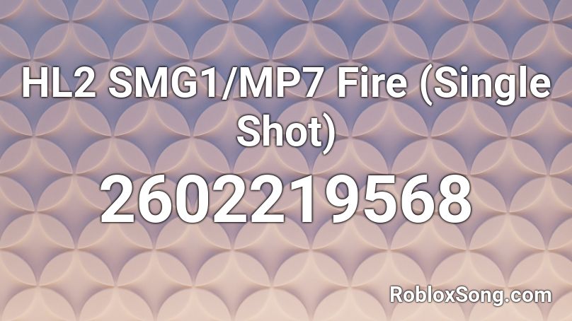 HL2 SMG1/MP7 Fire (Single Shot) Roblox ID