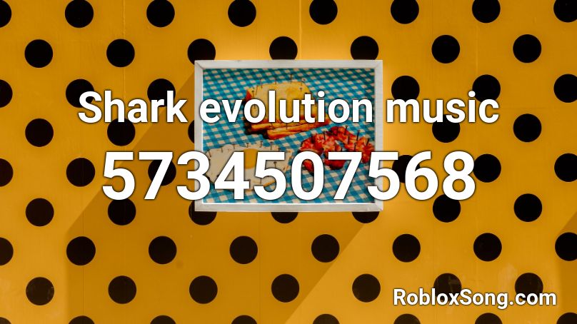 Shark Evolution Music Roblox Id Roblox Music Codes - shark evolution roblox codes