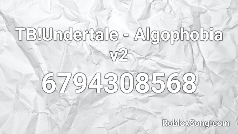 TB!Undertale - Algophobia v2 Roblox ID