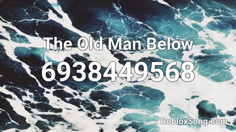 The Old Man Below Roblox ID