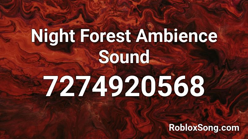 Night Forest Ambience Sound Roblox ID