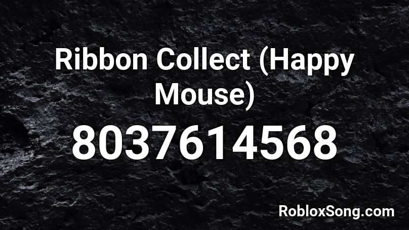 Ribbon Collect (Happy Mouse) Roblox ID