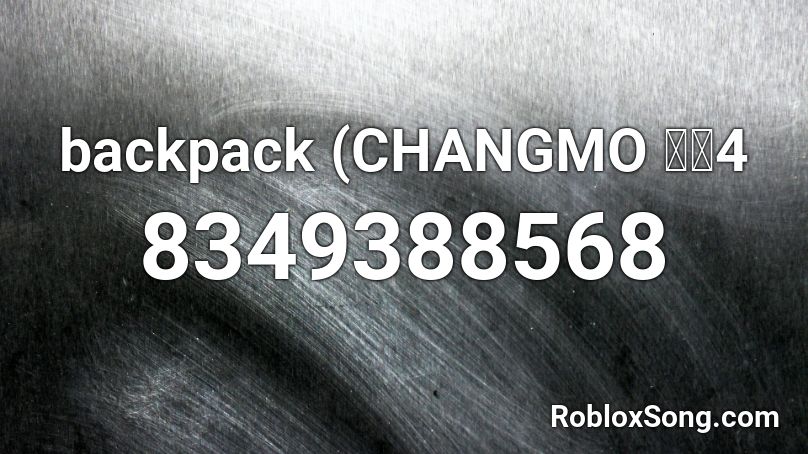 backpack (CHANGMO  고랩4 Roblox ID