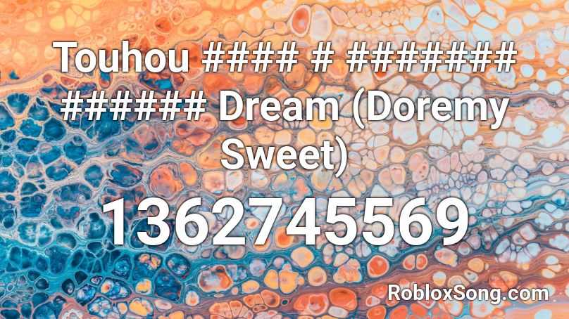 Touhou #### # ####### ###### Dream (Doremy Sweet) Roblox ID