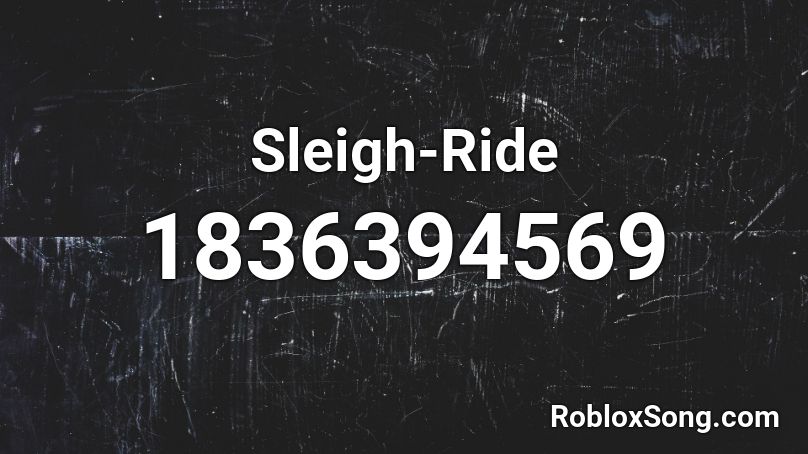 Sleigh-Ride Roblox ID