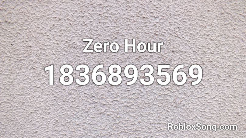 Zero Hour Roblox ID