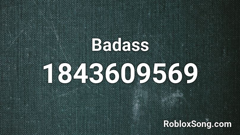 Badass Roblox ID