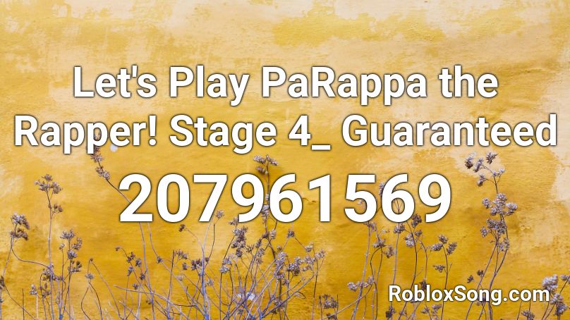 Lets Play Parappa The Rapper Stage 4 Guaranteed Roblox Id Roblox Music Codes 