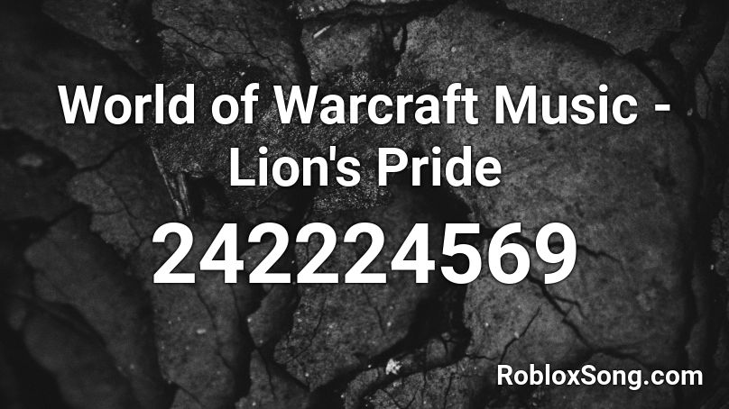 World of Warcraft Music - Lion's Pride Roblox ID