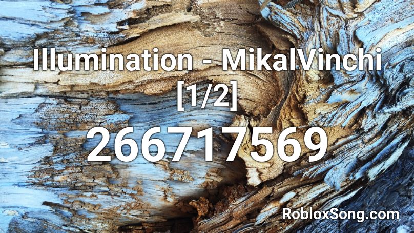 Illumination - MikalVinchi [1/2] Roblox ID