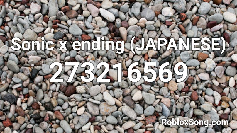 Sonic x ending   (JAPANESE) Roblox ID