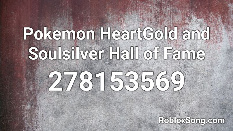 Pokemon HeartGold and Soulsilver Hall of Fame Roblox ID